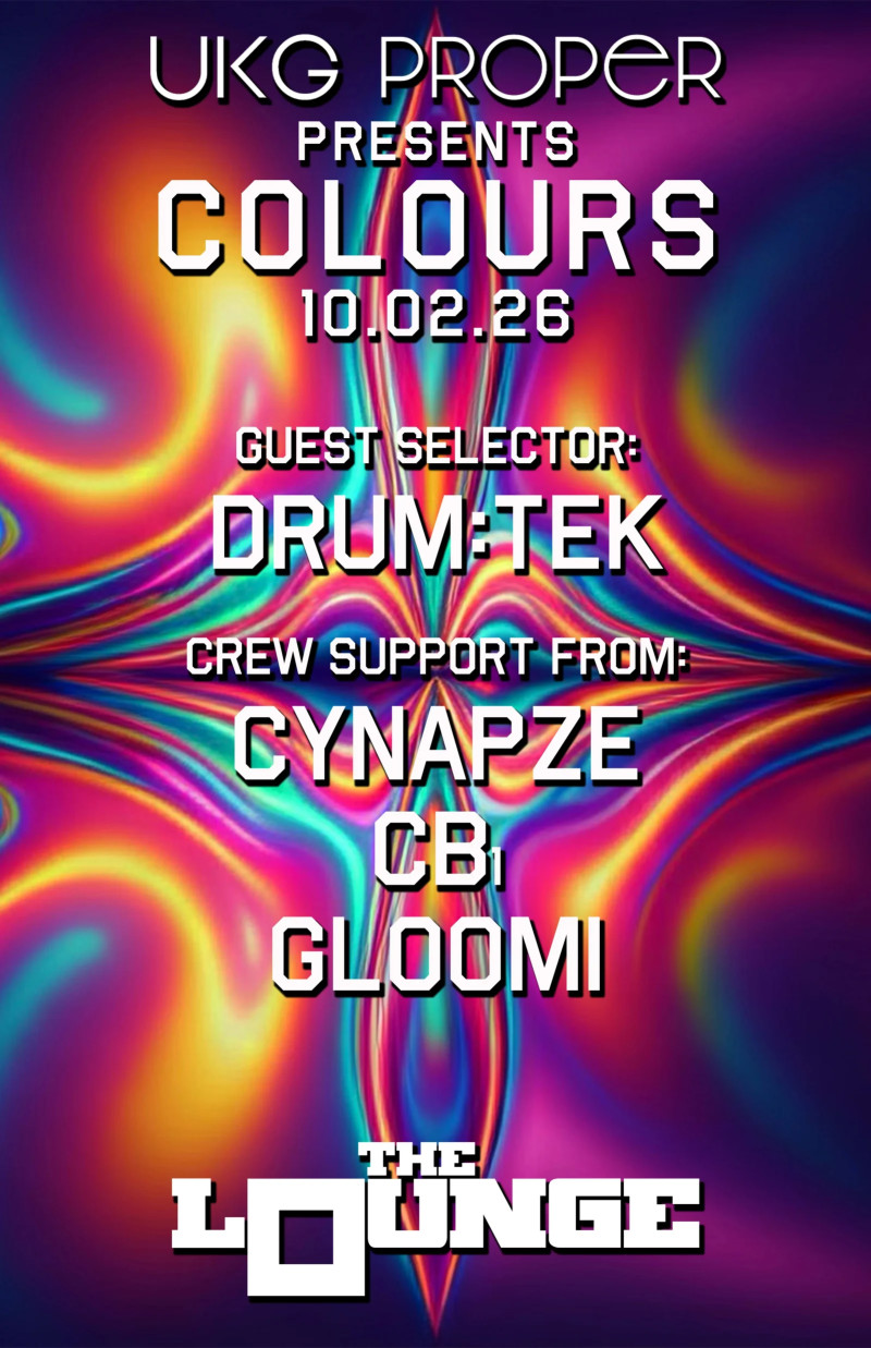 UKG Proper - Colours: Drum:Tek, Cynapze CB₁, GLOOMi
