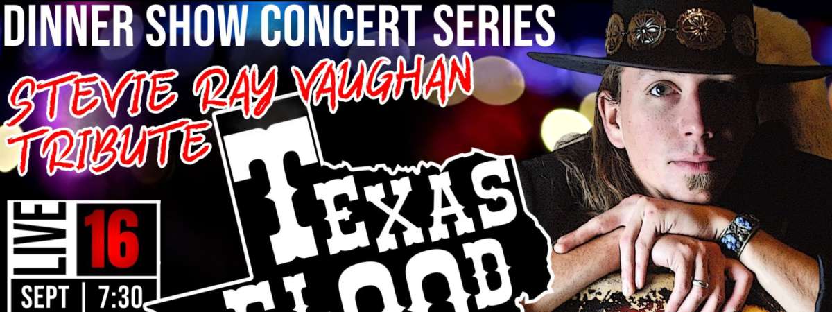 Dinner Show with Stevie Ray Vaughan Tribute - Texas Flood