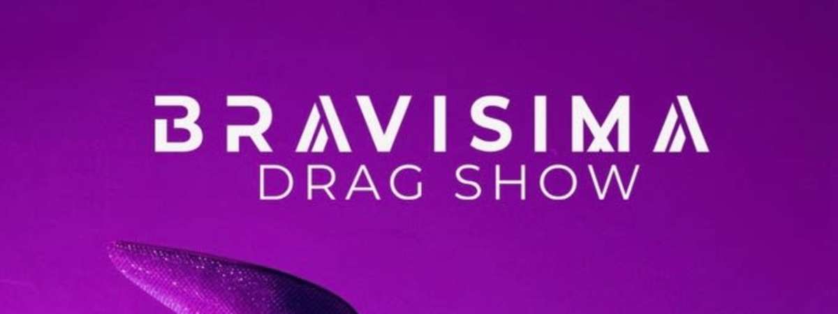 Bravisima Drag Show