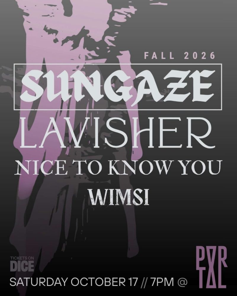 Sungaze + Lavisher + Nice to Know You + Wimsi
