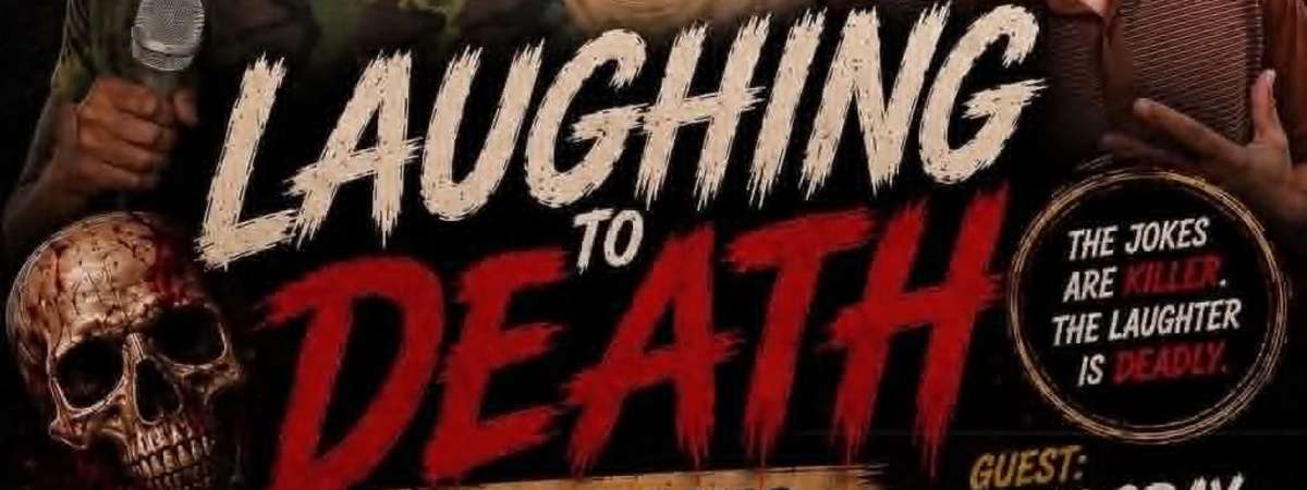 Laughing To Death: San Antonio Comedy Weekend