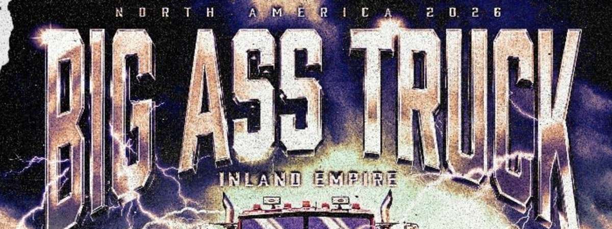 Big Ass Truck I.E. plus Guests