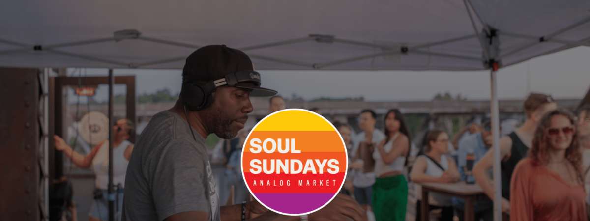 Soul Sundays Analog Market