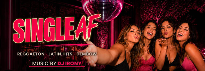 SINGLE AF: Reggaeton + Latin Night ft. DJ Irony (Mega 96.3)