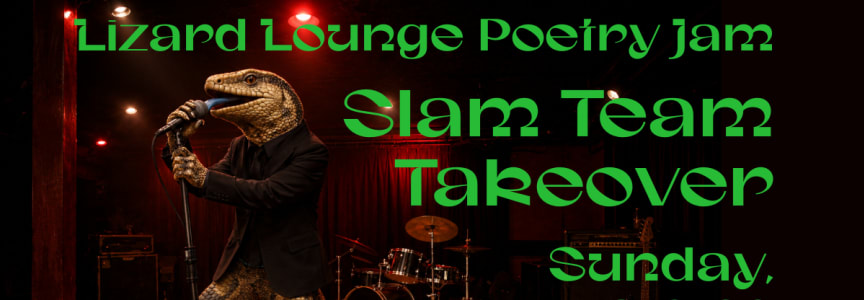 Lizard Lounge Poetry Jam-Slam Team Takeover