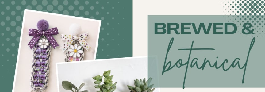 Brewed & Botanical: Planted Cans and Crafted Keychains