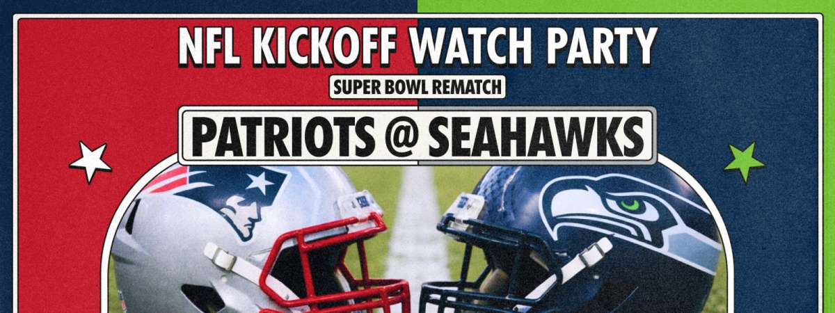 NFL Kickoff Watch Party (Patriots vs Seahawks)