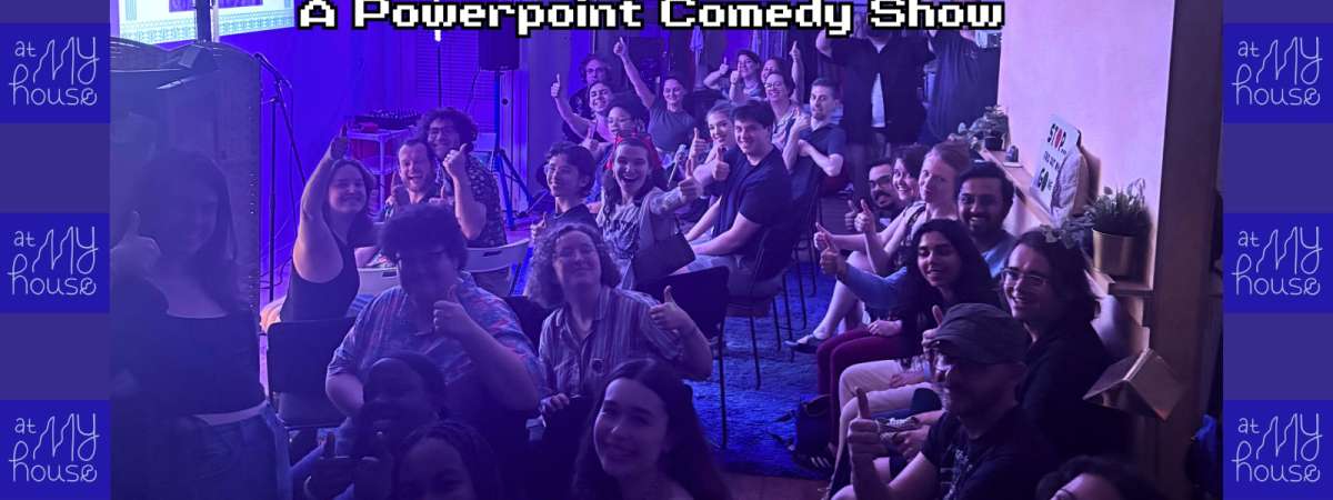 Get to the Point : A PowerPoint Comedy Show (BYOB)