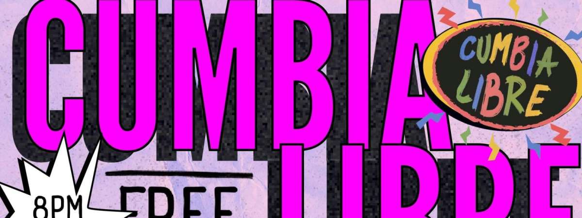CUMBIA LIBRE: Cumbia Bands/DJ's/Market/ & food SEPTEMBER