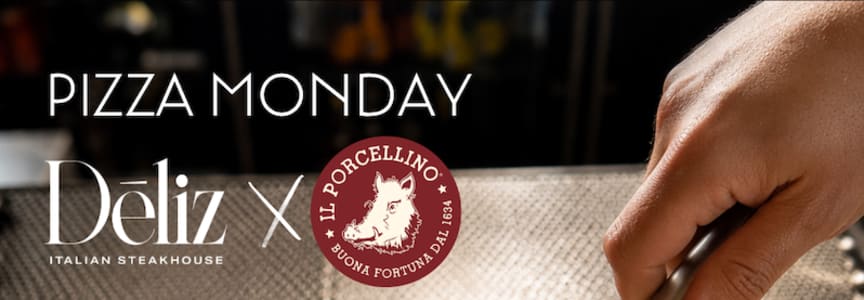 Pizza Monday at Dēliz Italian Steakhouse