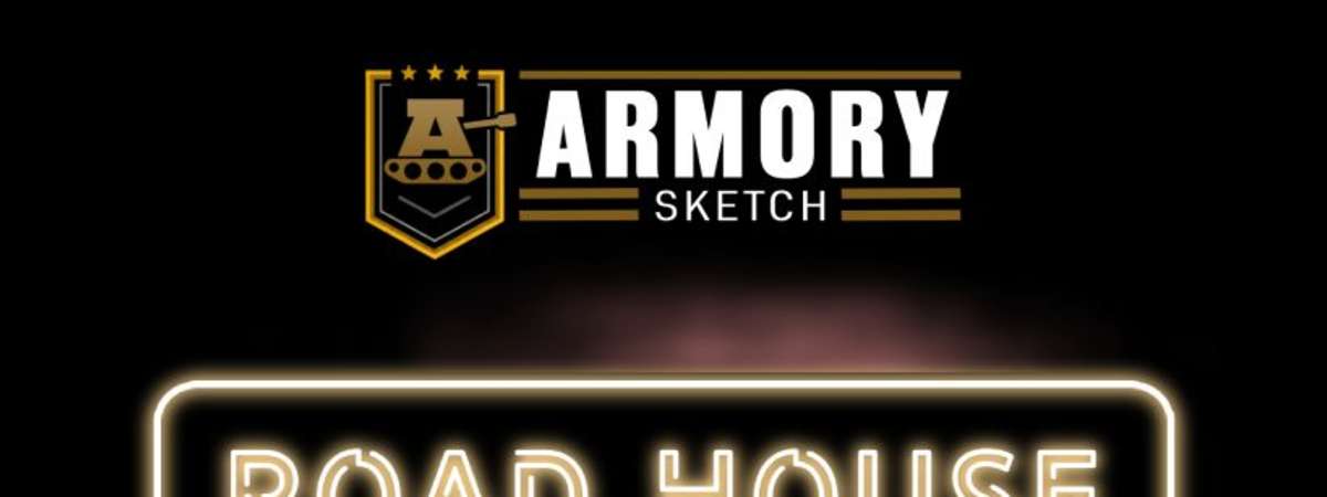 Road House Sketch Comedy - Presented by The Armory