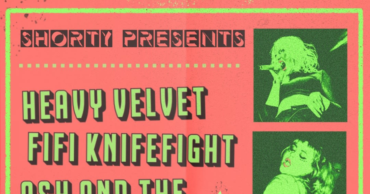Heavy Velvet, Fifi Knifefight, Ash and the Endings (Ashton's Bday!), Big Bad