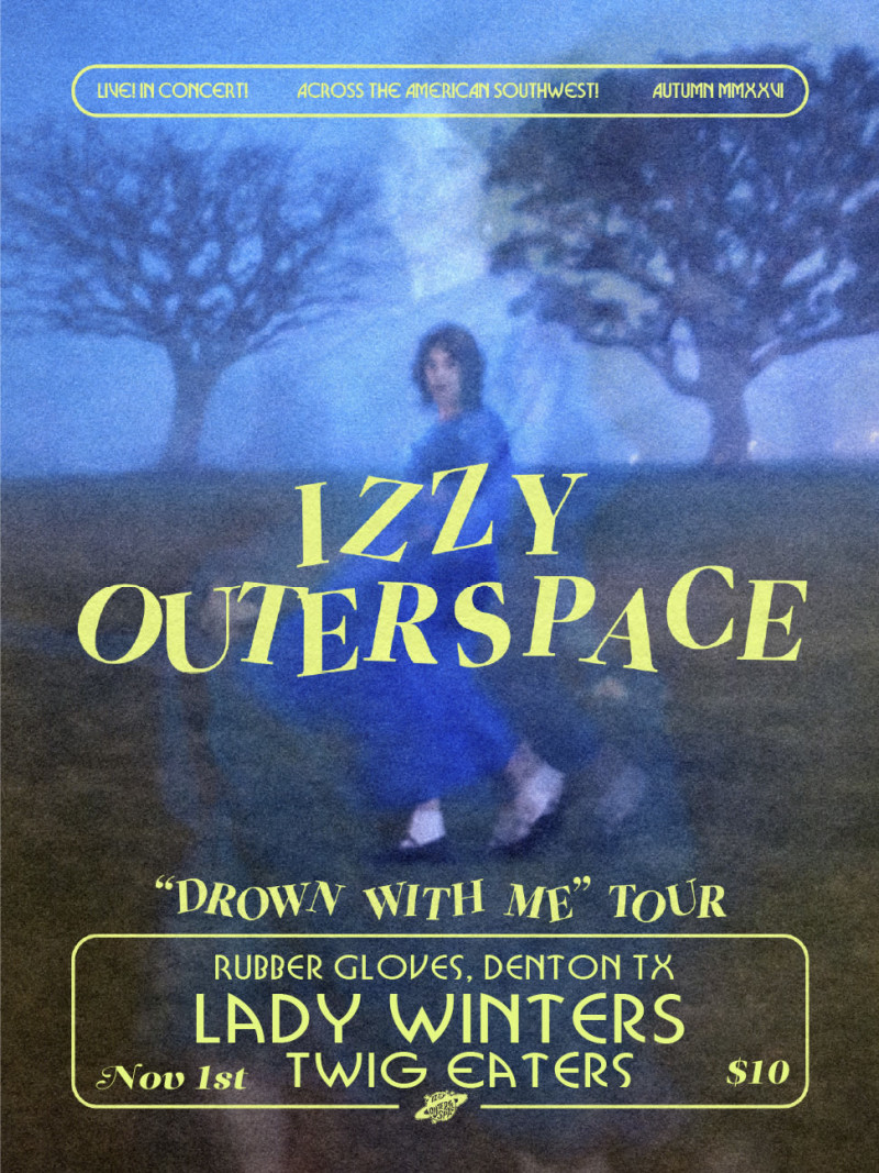 Izzy Outerspace | Tremours | Lady Winters | Twig Eaters [SHOWROOM]