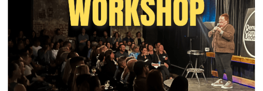 Underground Comedy Workshop: Learn Stand Up Comedy!