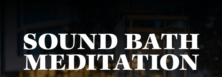 Sound Bath Meditation