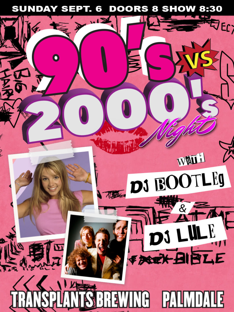 90'S VS 2000'S NIGHT WITH DJ BOOTLEG AND DJ LULÉ