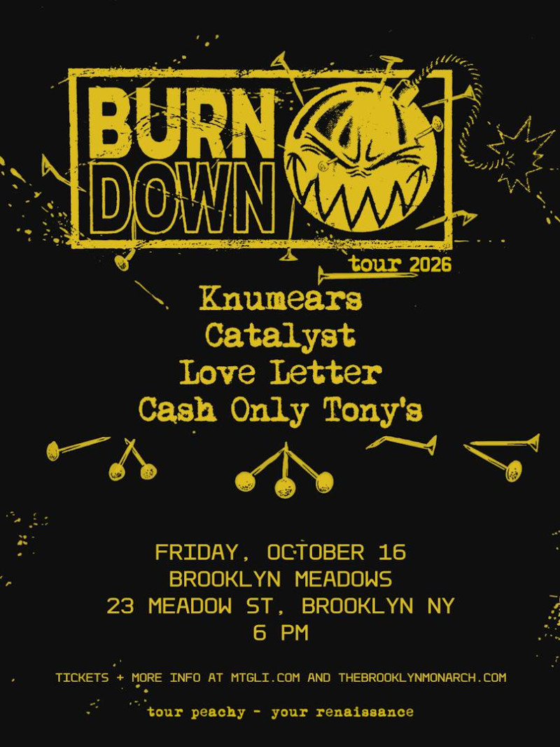 BurnDown Tour 2026 - Knumears Catalyst, Love Letter, & Cash Only Tony's