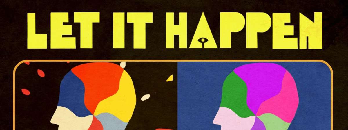 Let It Happen [Tame Impala Dance Party]