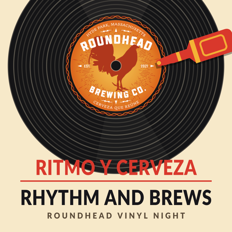 Ritmo y Cerveza | Rhythm and Brews: Roundhead Vinyl Night