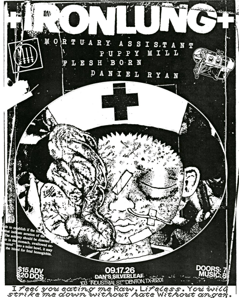 Iron Lung w / Mortuary Assistant, Puppy Mill, Flesh Born, & Daniel Ryan