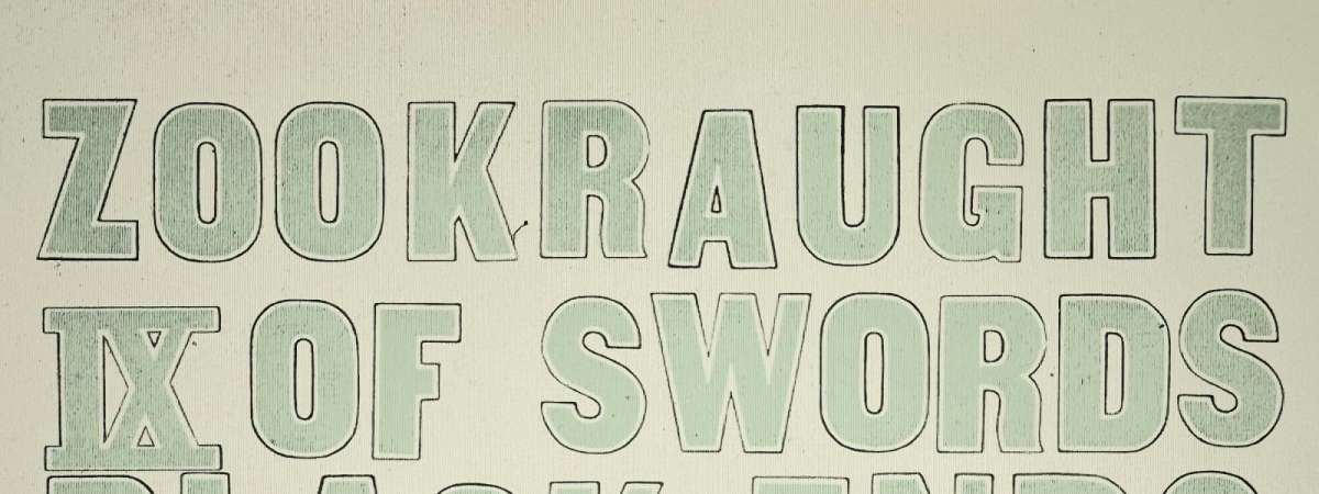 Zookraught, IX of Swords, Black Ends, & More!