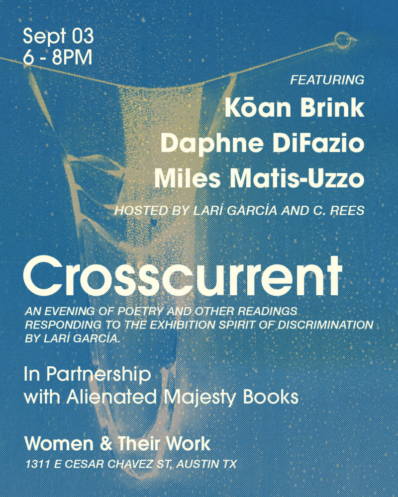 Crosscurrent: An Evening of Poetry & Other Readings (In Partnership with Alienated Majesty Books)