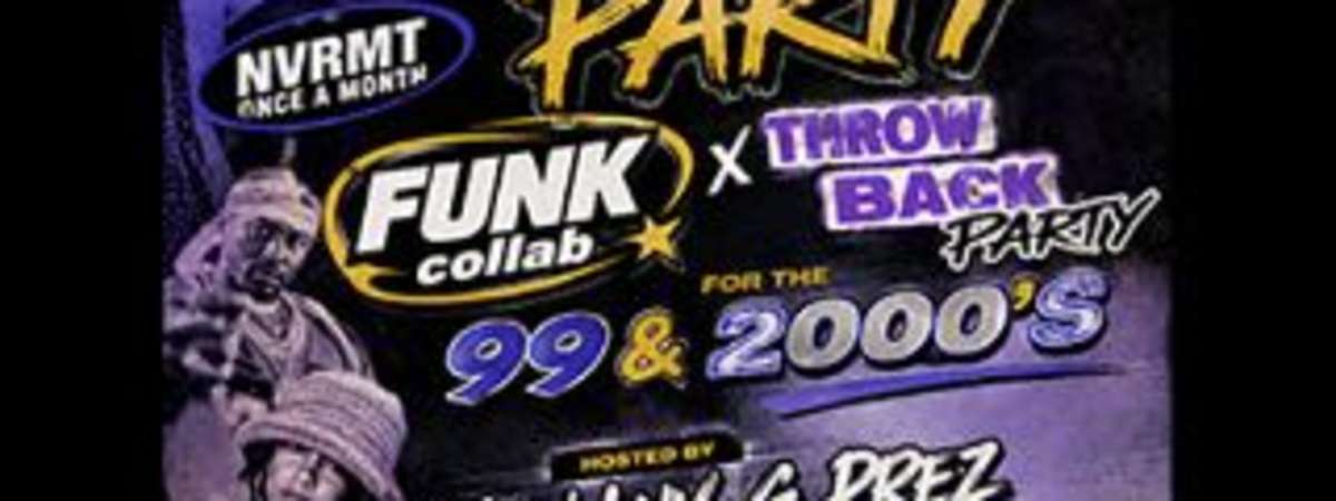 The Official Virgo Party Nvrmt Once a Month Funk collab throwback party for the 90s & 2000s, Hosted by Kun Luv, G. Prez & the Ya