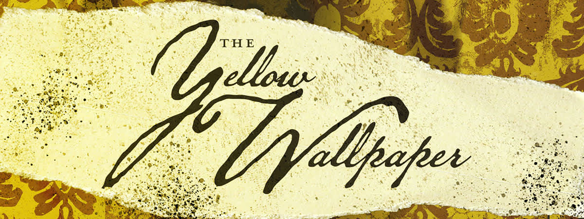The Yellow Wallpaper