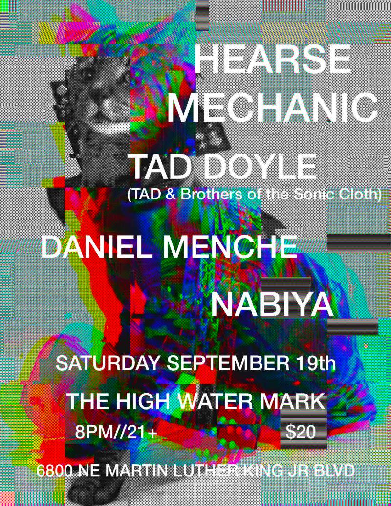 Hearse Mechanic, Tad Doyle, Daniel Menche, Nabiya