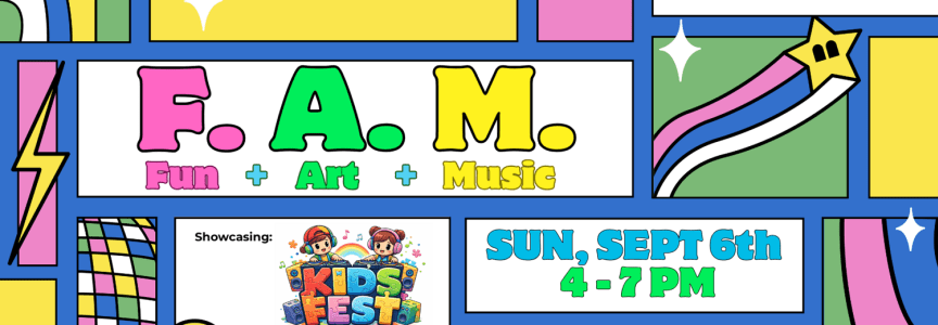 F.A.M. fun+art+music