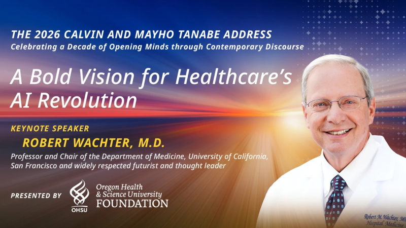 The 2026 Calvin and Mayho Tanabe Address: Robert Wachter, M.D.