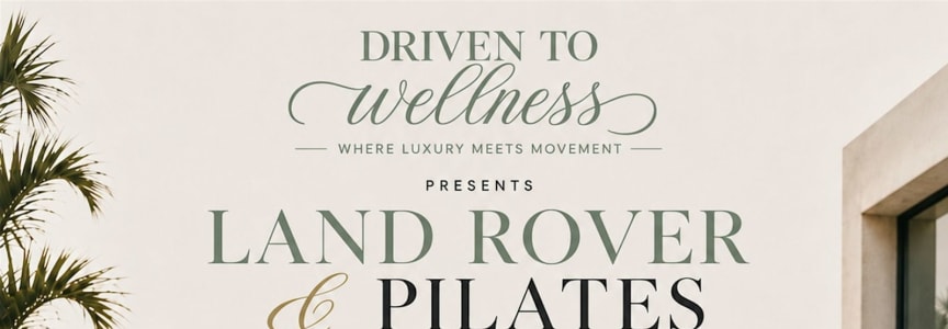 Land Rover and Pilates: Presented by Driven to Wellness