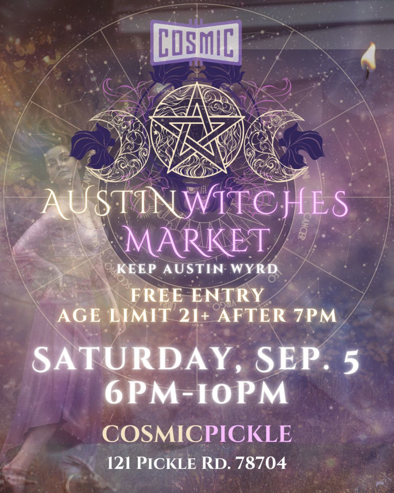 Austin Witches Market @ Cosmic Pickle!