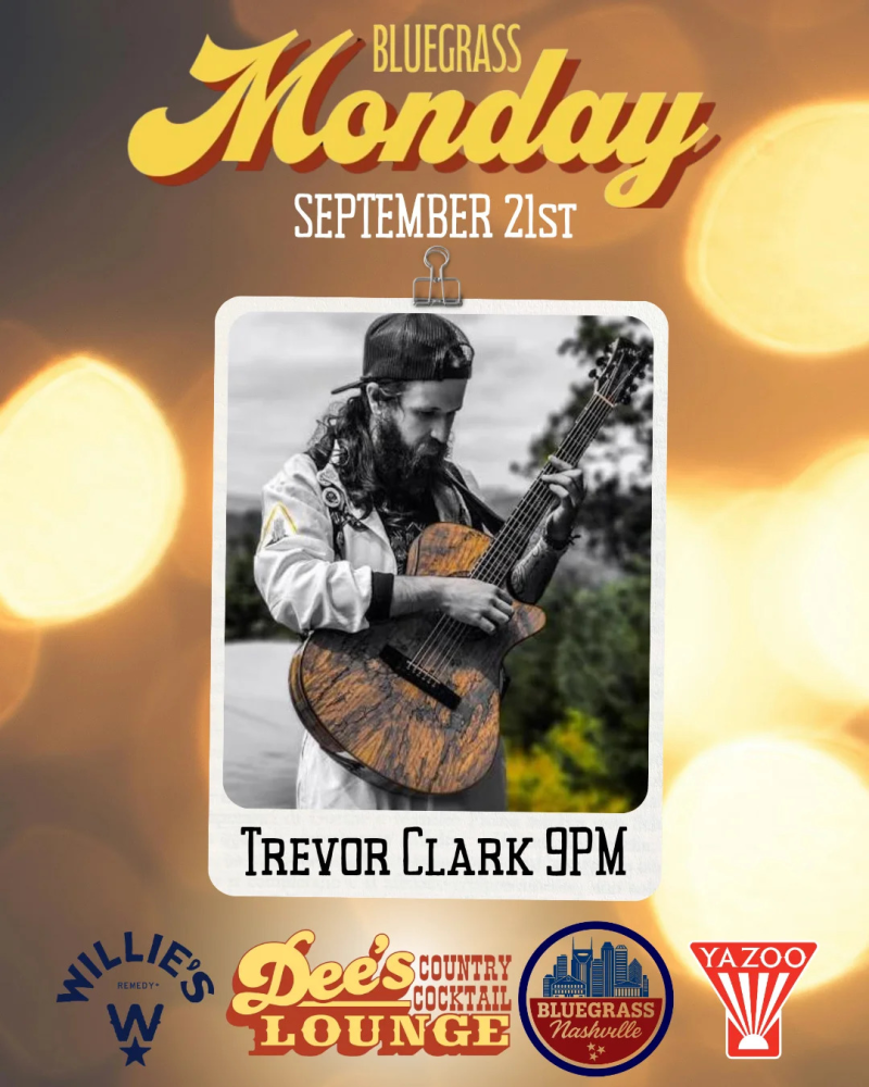 Bluegrass Monday's Featuring Trevor Clark