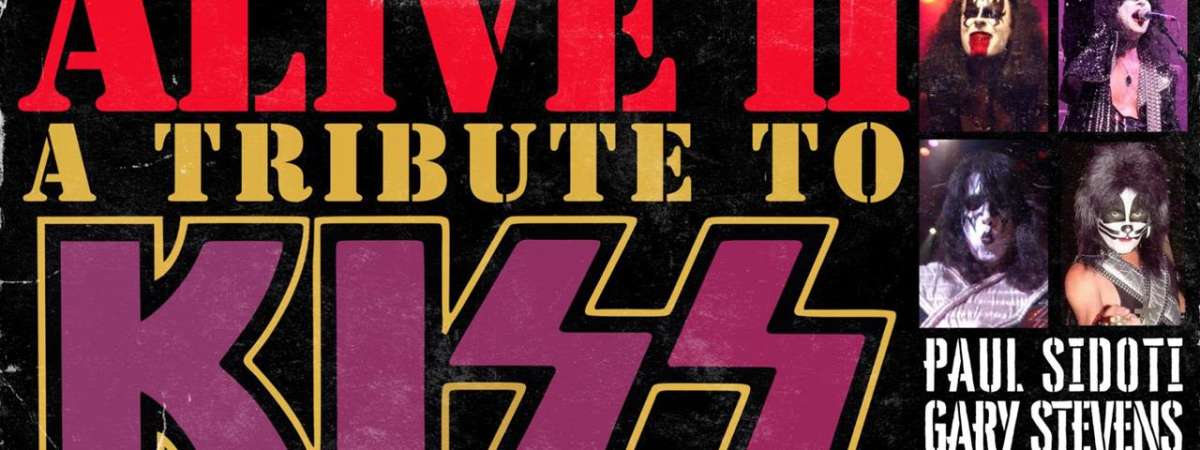 Alive II: A Tribute To KISS ft. Paul Sidoti