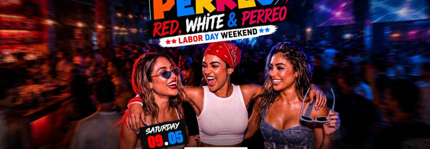 SUPER PERREO: Red, White & Perreo | Labor Day Weekend
