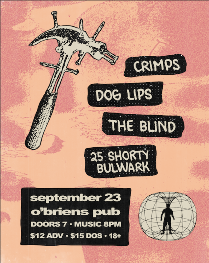 Crimps / Dog Lips / The Blind / 25 Shorty Bulwark