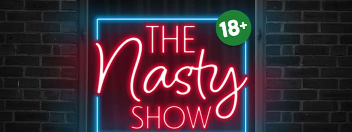 The Nasty Show