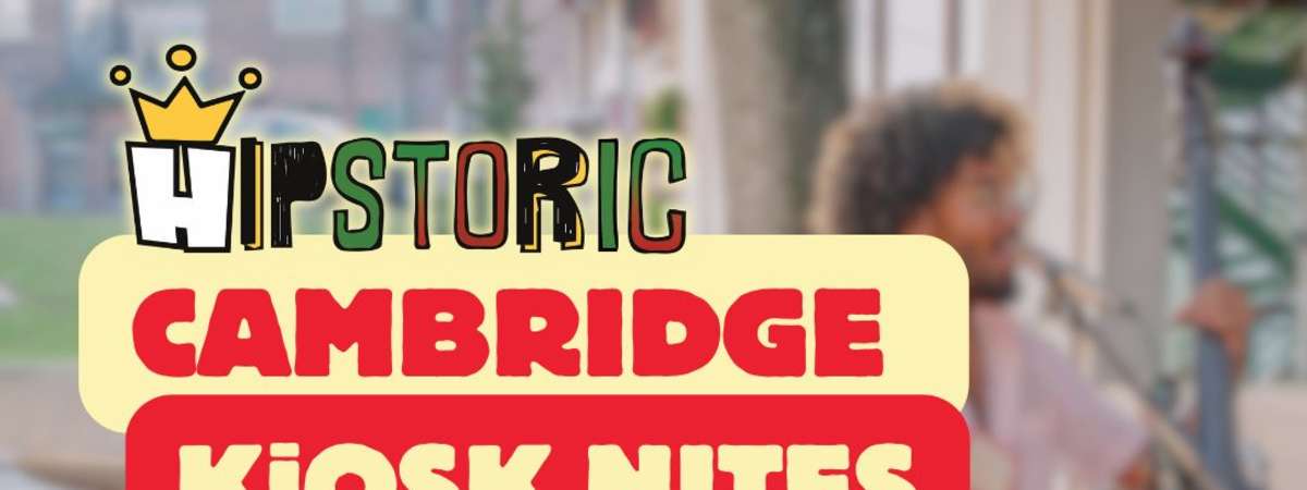 HipStoric Cambridge KiOSK Nites