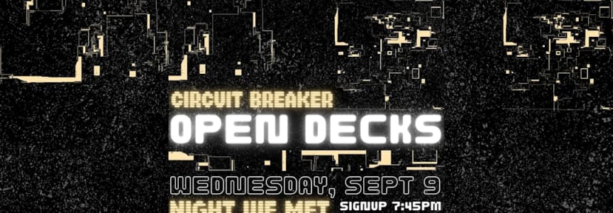 Circuit Breaker: Open Decks