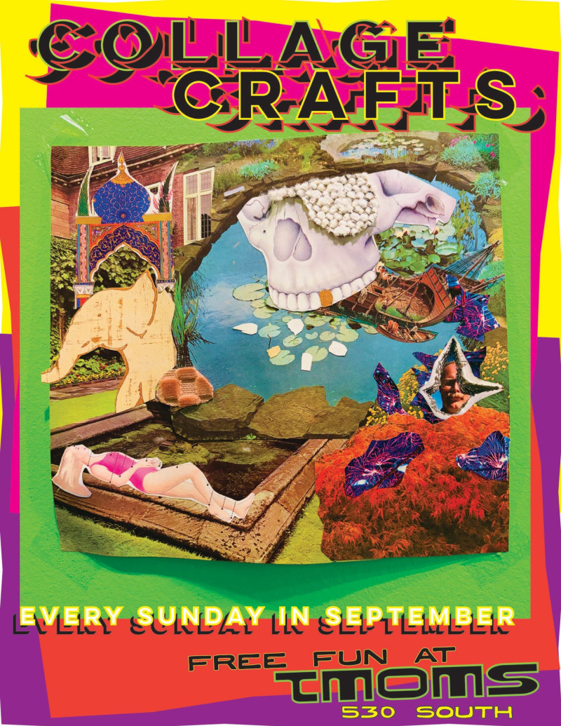 Collage Arts & Crafts: Every Sunday in September at Tattooed Mom