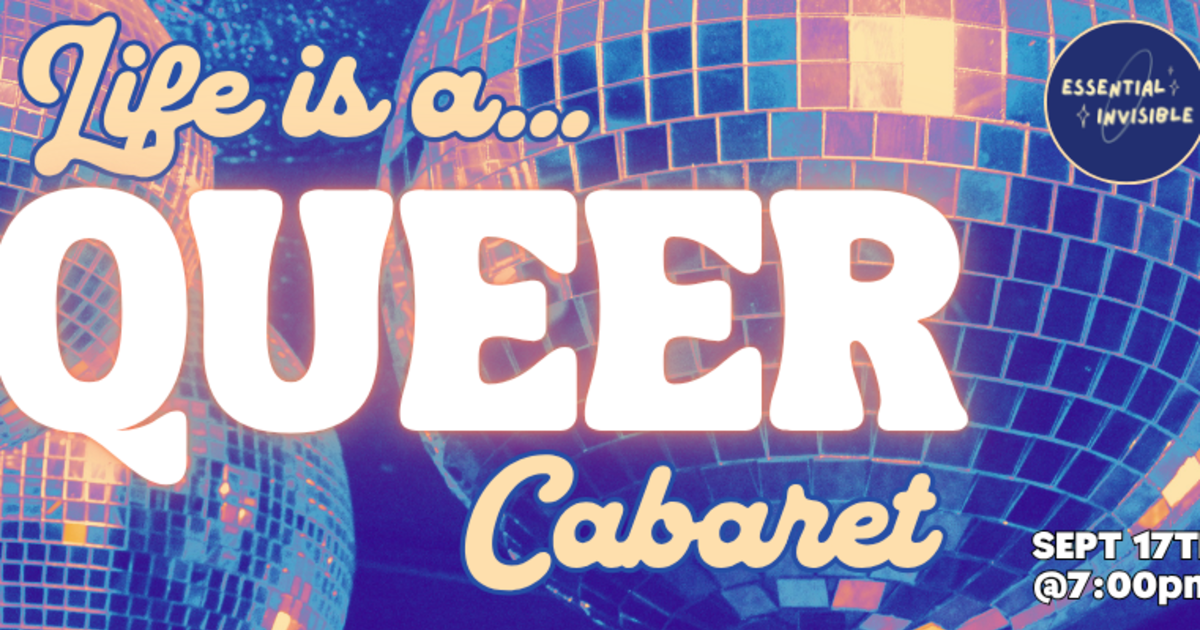 Life is a Queer Cabaret!