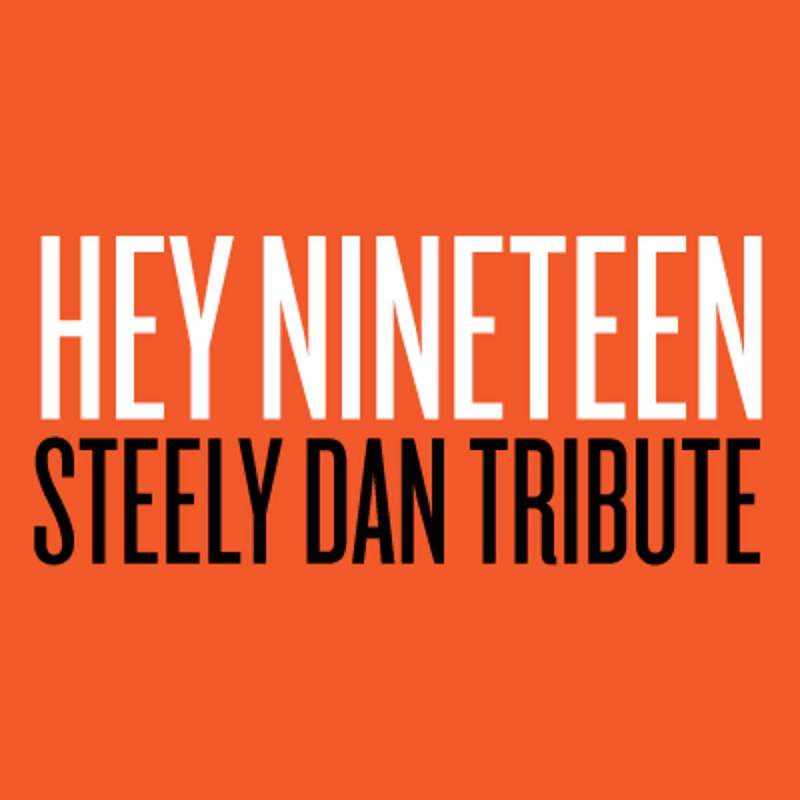 Hey Nineteen   A Tribute To Steely Dan