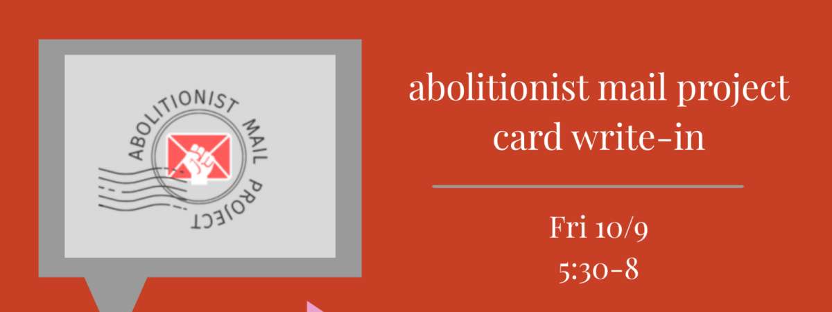 Card Write-In with Abolitionist Mail Project