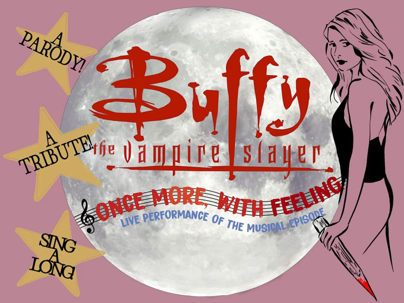 “Once More, With Feeling” Buffy, the Vampire Slayer Musical Episode Live!