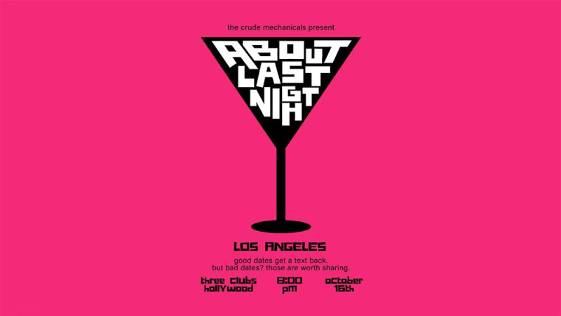 About Last Night: Dating Disaster Stories LA!