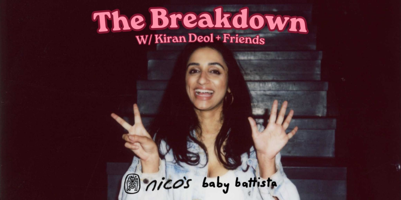 The Breakdown w/ Kiran Deol & Friends | Standup Comedy
