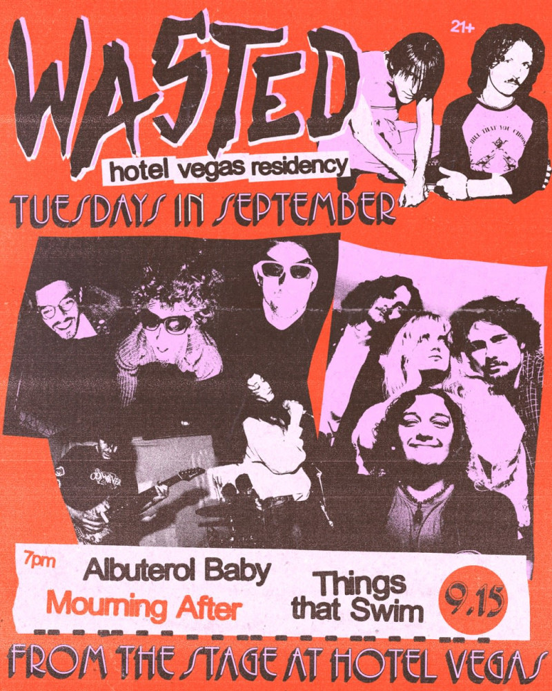WASTED Residency ft. Albuterol Baby, Mourning After, Things That Swim