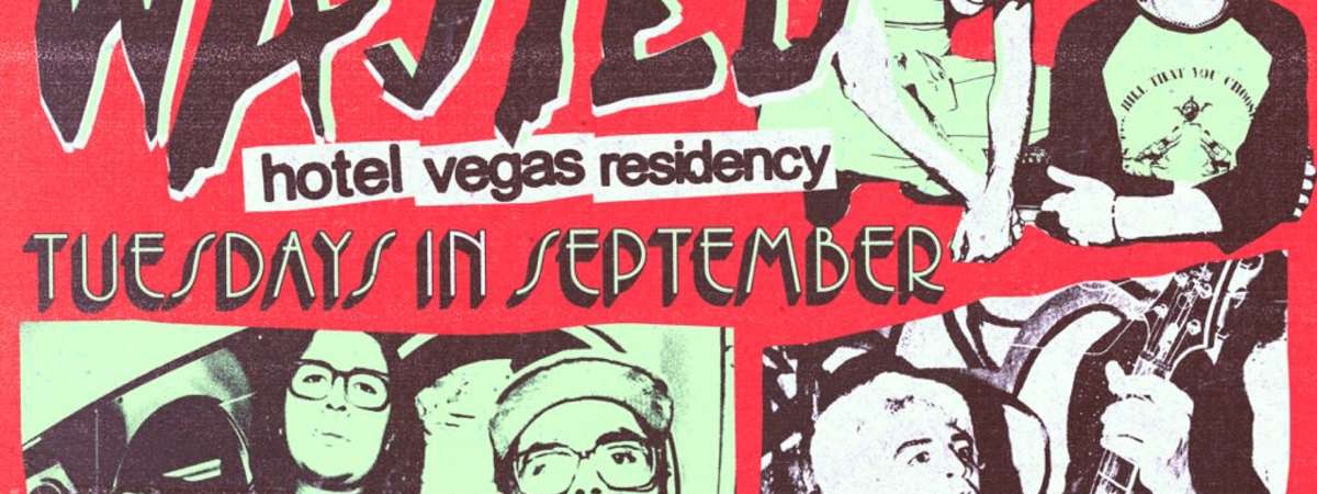 WASTED Residency ft. RA!, Bug, She Wears My Blood, Jane