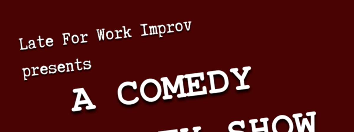 Late for Work Improv